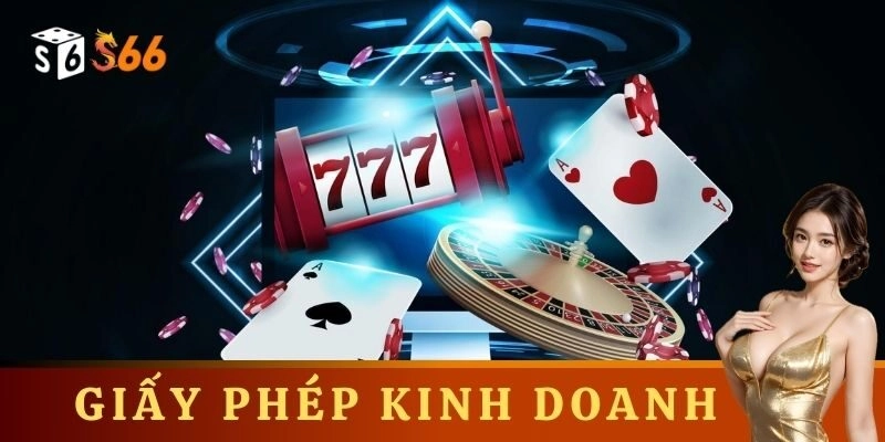 S666 hiện đang sở hữu giấy phép kinh doanh hợp pháp