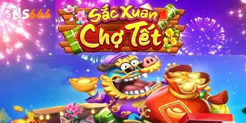 Giới thiệu về game sắc xuân chợ tết siêu hot