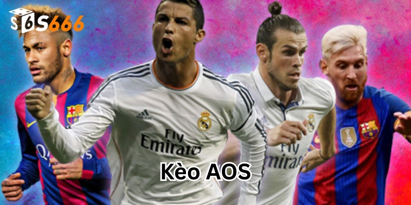 Kèo AOS là gì? 